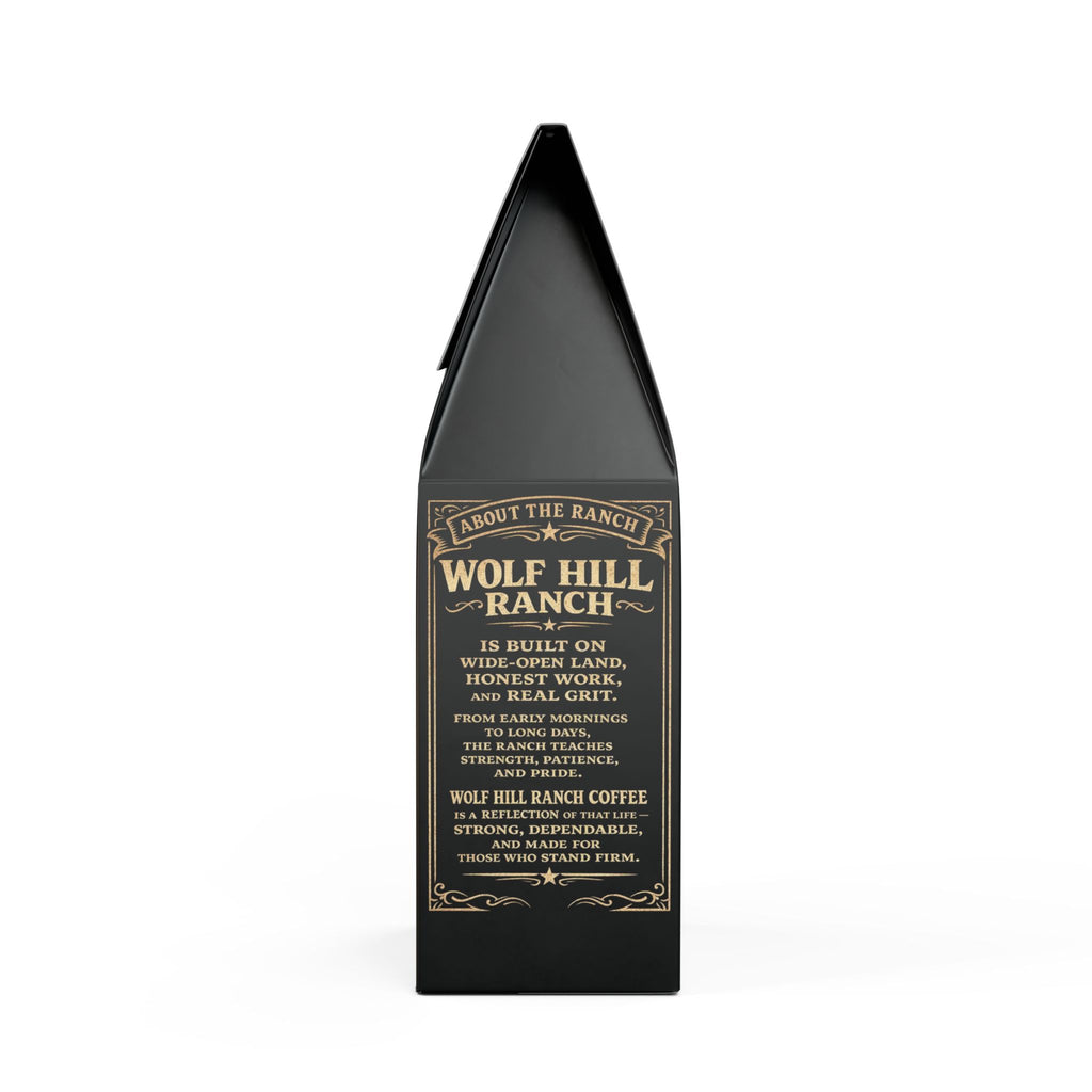 Wolf Hill Ranch Coffee- Ranch Roast Blend (Dark French Roast)